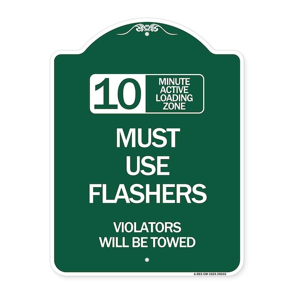 10 Minute Active Loading Zone Must Use Flashers Violators Will Be Towed, A-DES-GW-1824-24646